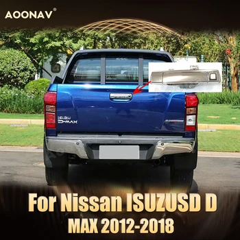 Android Araba Geri Dikiz Kamera Nissan ISUZUSD D MAX 2012-2018 kamyon kuyruğu Kapı Kolu Geri Kamera